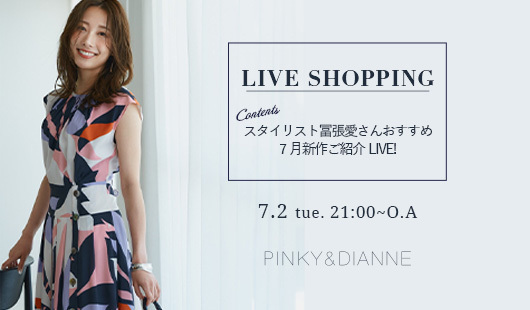 LIVE SHOPPING 開催 ＜7/2 tue. 21:00 O.A＞