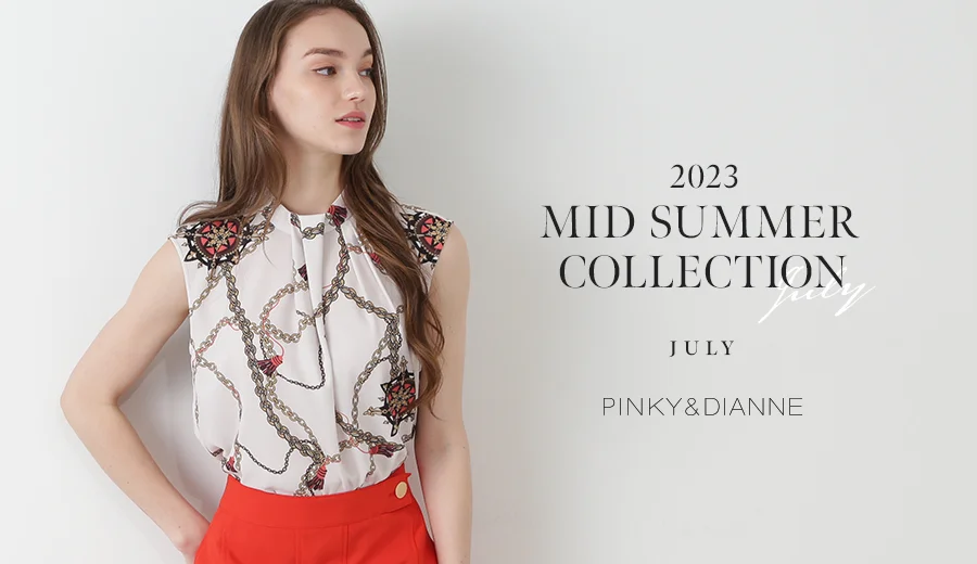 2023 MID SUMMER COLLECTION JULY
