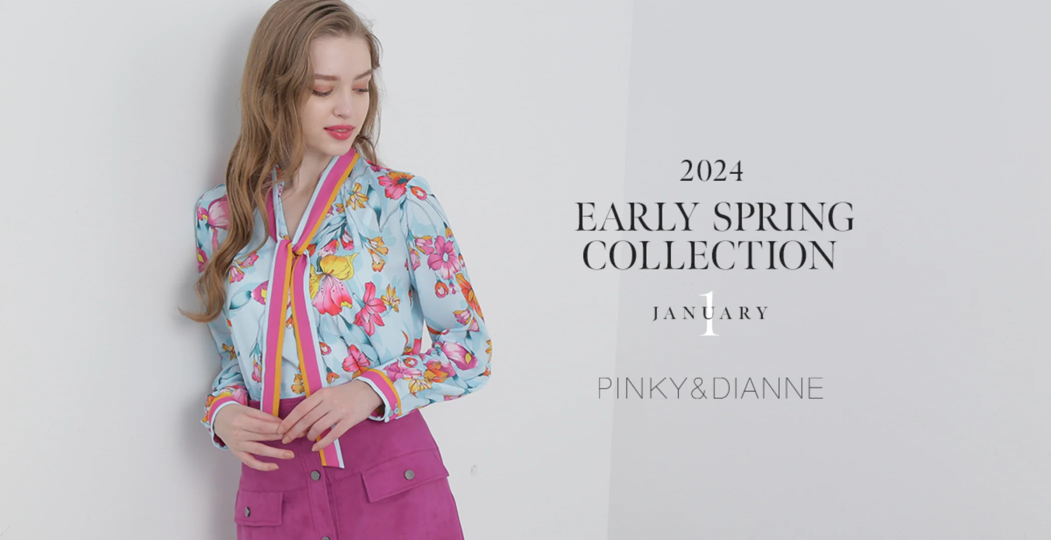 2024 EARLY  SPRING COLLECTION -January- | PINKY&DIANNE（ピンキー&ダイアン）