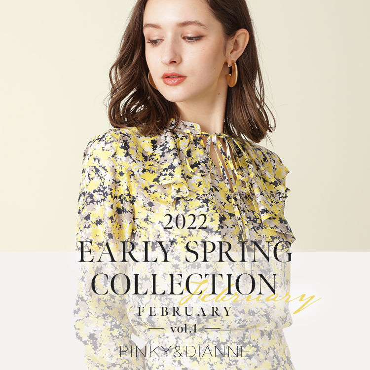 2022 EARLY SPRING COLLECTION FEBRUARY -vol.１-
