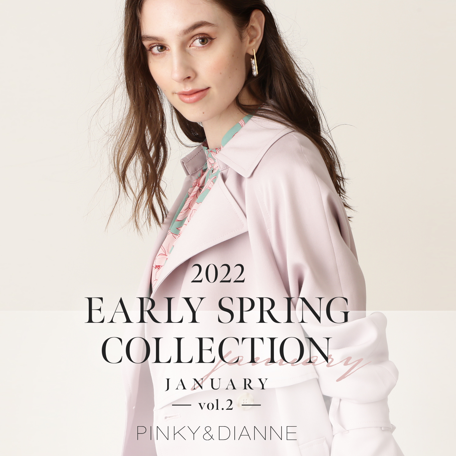 2022 EARLY SPRING COLLECTION JANUARY -vol.2-
