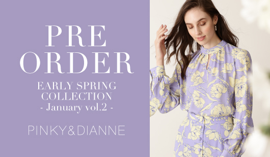 PRE ORDER EARLY SPRING COLLECTION -January vol.2-