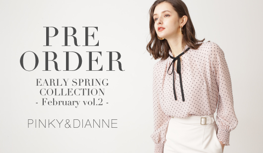 PRE ORDER EARLY SPRING COLLECTION -February vol.2-